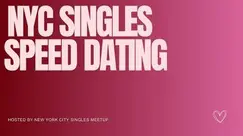 NYC Singles Speed Dating (30s-40s) NYC Singles Speed Dating (30s-40s)