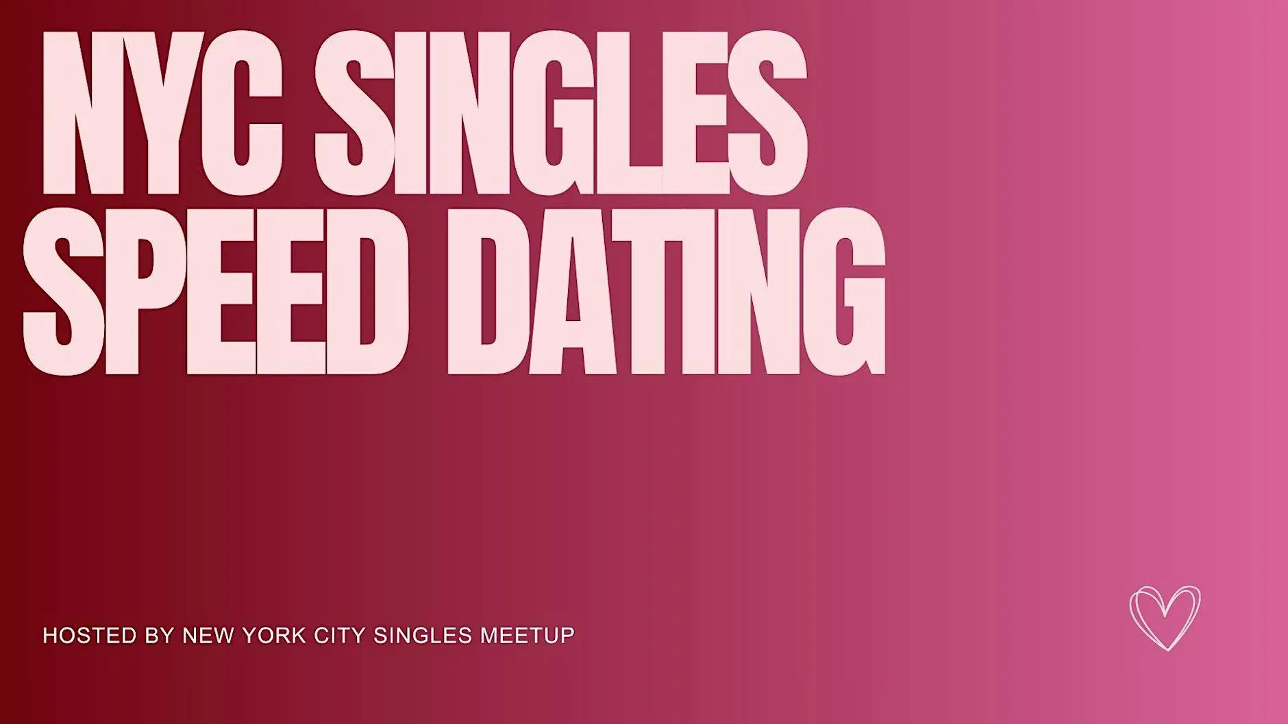 NYC Singles Speed Dating (30s-40s) NYC Singles Speed Dating (30s-40s)
