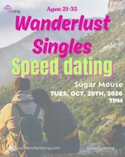 Wanderlust Single Speed Dating, 21-35: Tuesday, October, 20th, 2026, at 7pm Wanderlust Single Speed Dating, 21-35: Tuesday, October, 20th, 2026, at 7pm