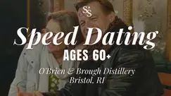 Speed Dating Ages 60+ in Bristol, RI at O'Brien & Brough Distillery