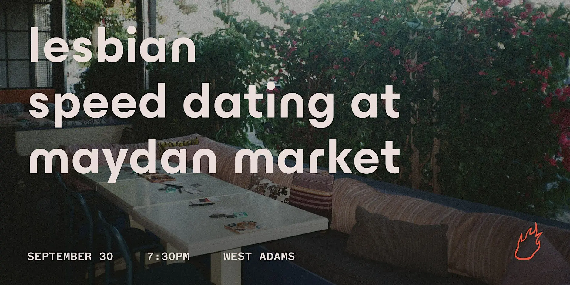 Friend or Flame Lesbian Speed Dating | Maydan Market | West Adams Friend or Flame Lesbian Speed Dating | Maydan Market | West Adams