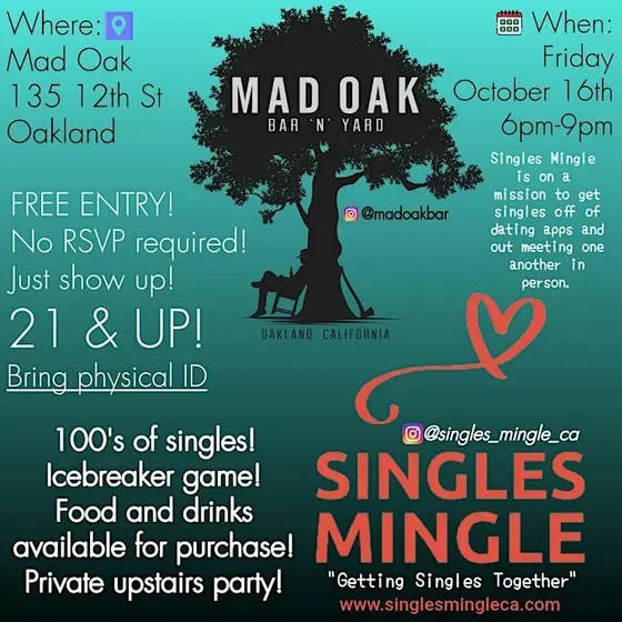 Singles Mingle @ Mad Oak in Oakland 21&UP FREE ENTRY! — photo 2