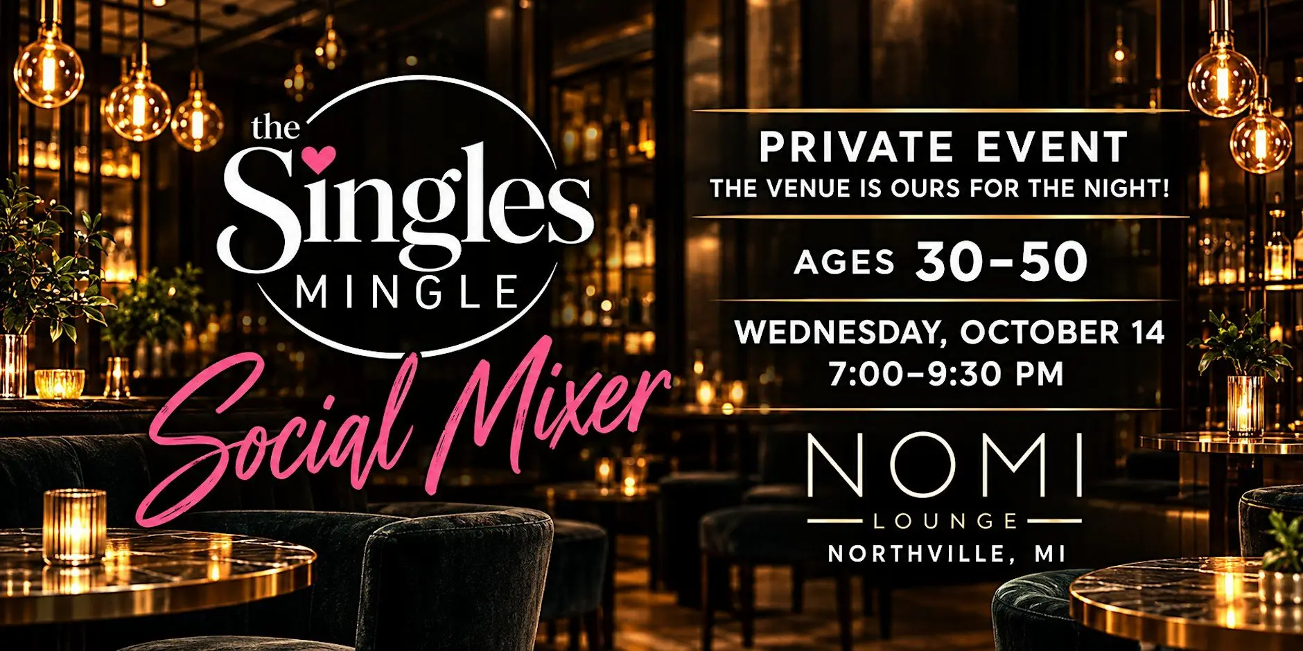 The Singles Mingle | Ages 30–50 Social Mixer The Singles Mingle | Ages 30–50 Social Mixer