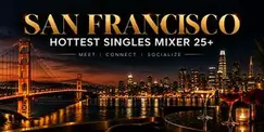 San Francisco Hottest Singles Mixer 25+