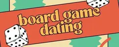 Board Game Dating (Ages 30 - 45)