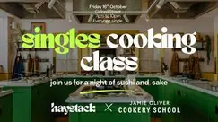 COOKING CLASS, EVERYONE SINGLE | LONDON, OXFORD STREET, FRIDAY 16TH OCT COOKING CLASS, EVERYONE SINGLE | LONDON, OXFORD STREET, FRIDAY 16TH OCT