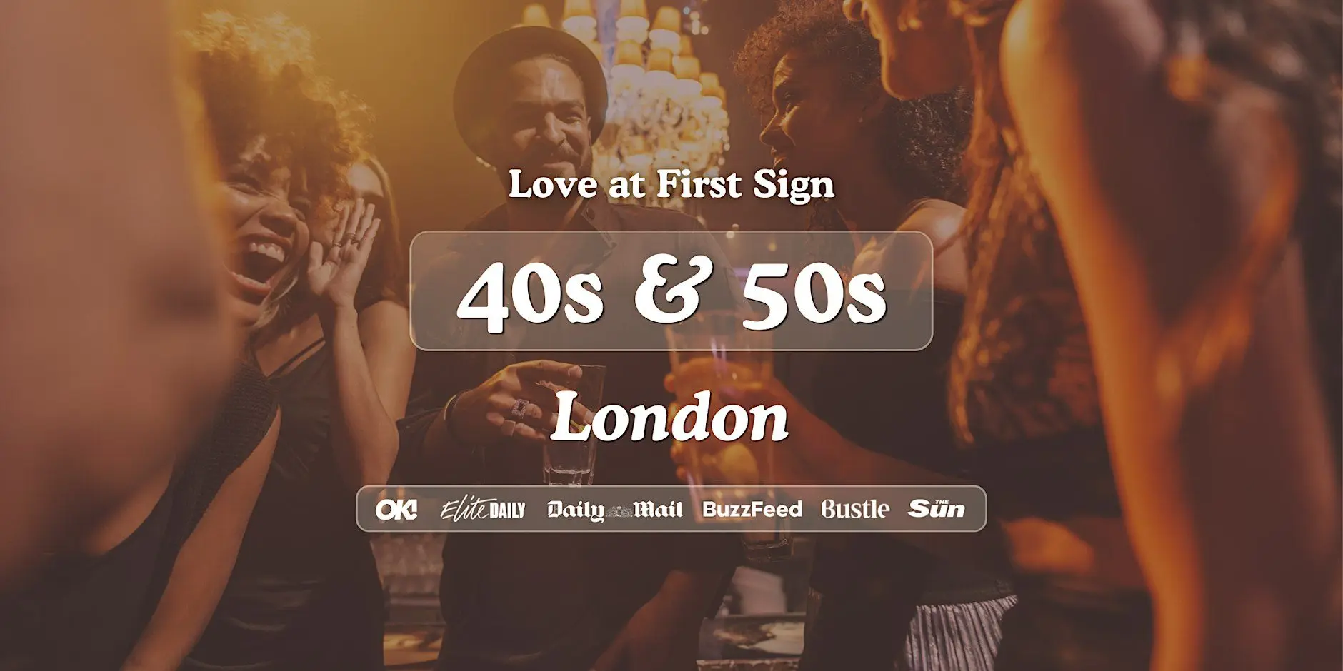 London Singles Night, 40s & 50s | The Grove | Love at First Sign