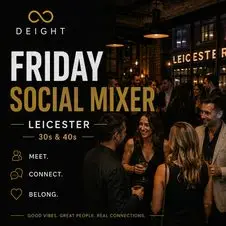 DEIGHT | Singles Social Mixer | Leicester | 30s & 40s