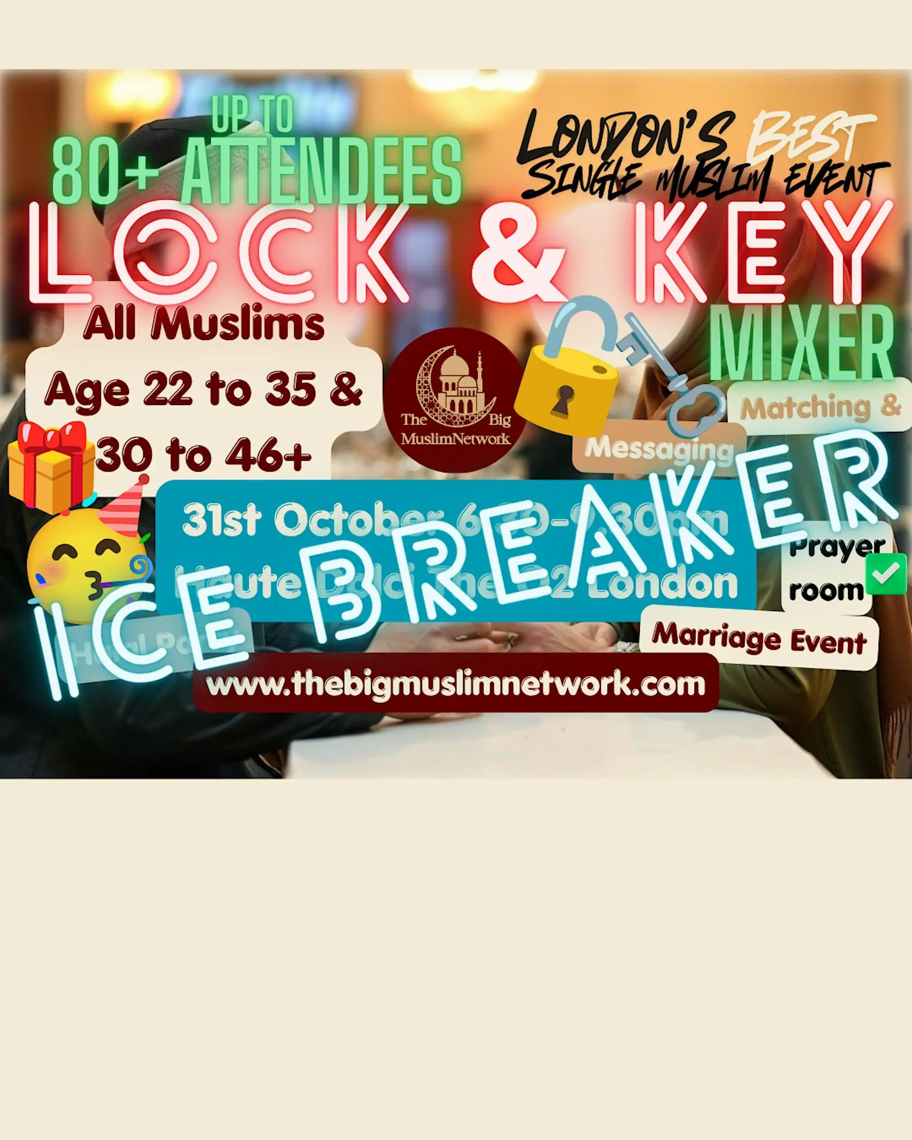 LOCK & KEY Ice Breaker SINGLE MUSLIM MARRIAGE Event LONDON Age 22-35, 35-46