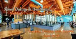 Speed Dating in Waltham! Ages 32-46 Speed Dating in Waltham! Ages 32-46