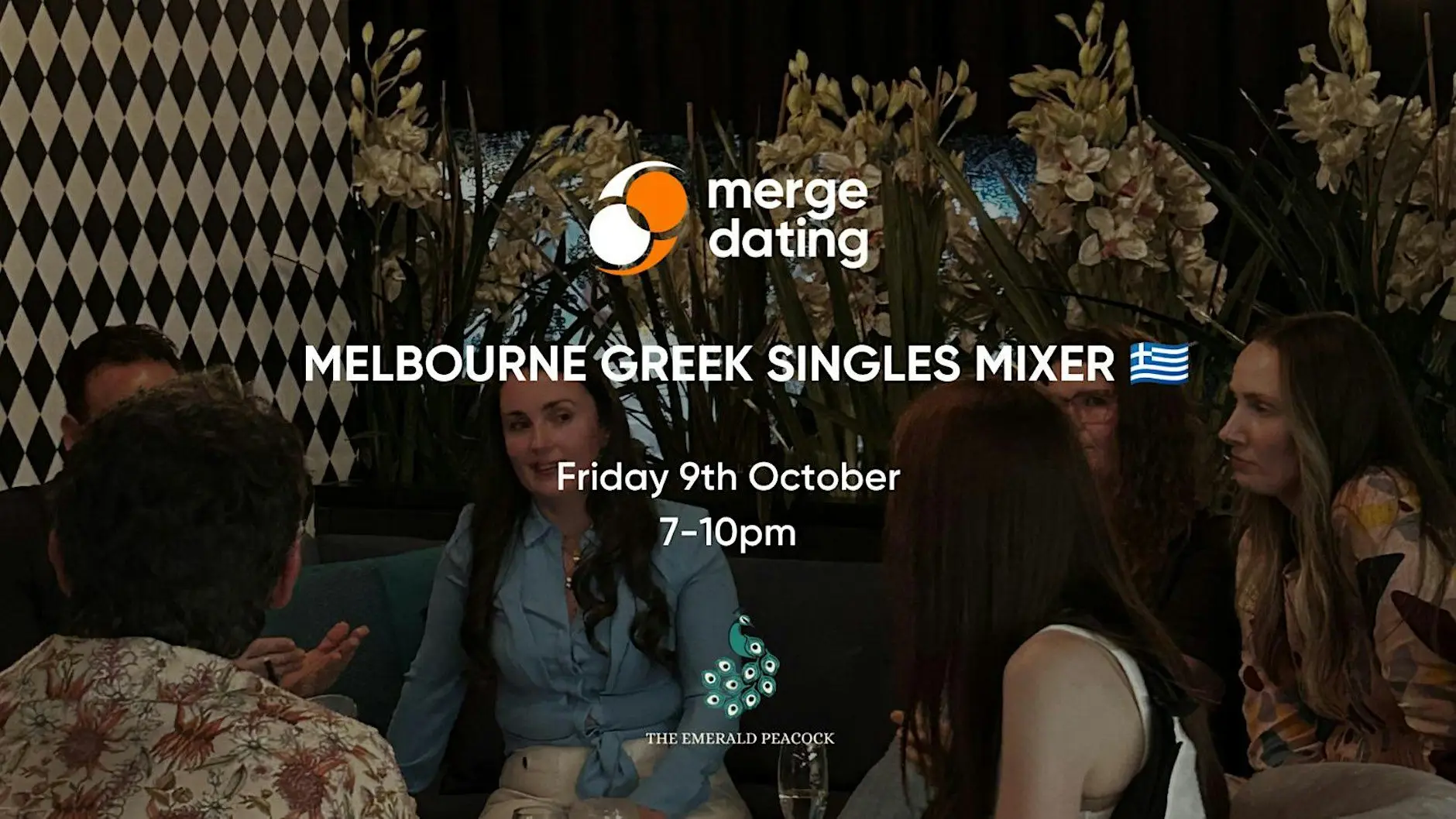Melbourne | Greek Singles Mixer | Emerald Peacock | Friday 9th October Melbourne | Greek Singles Mixer | Emerald Peacock | Friday 9th October