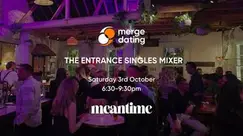 The Entrance | Singles Mixer | Meantime | Saturday 3rd October | 30s & 40s