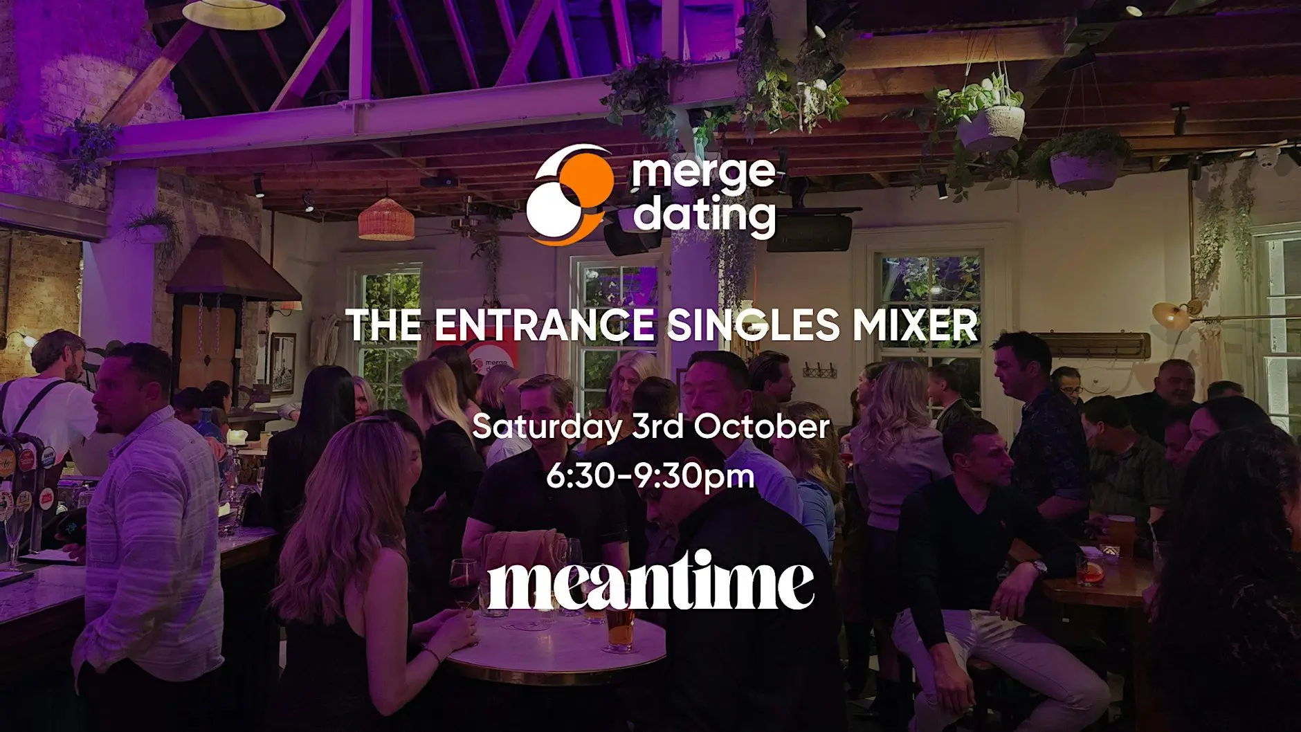 The Entrance | Singles Mixer | Meantime | Saturday 3rd October | 30s & 40s