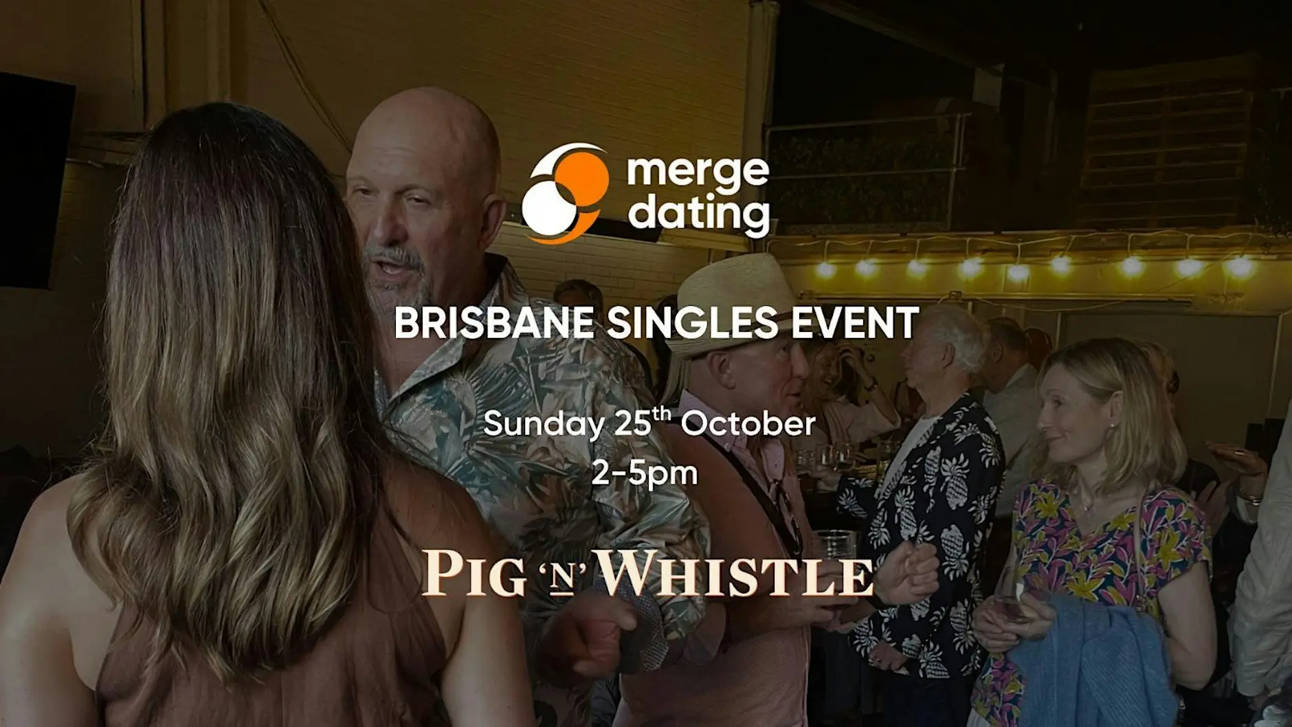 Brisbane | Singles Event | Pig & Whistle | Sunday 25th October | 50s & 60s