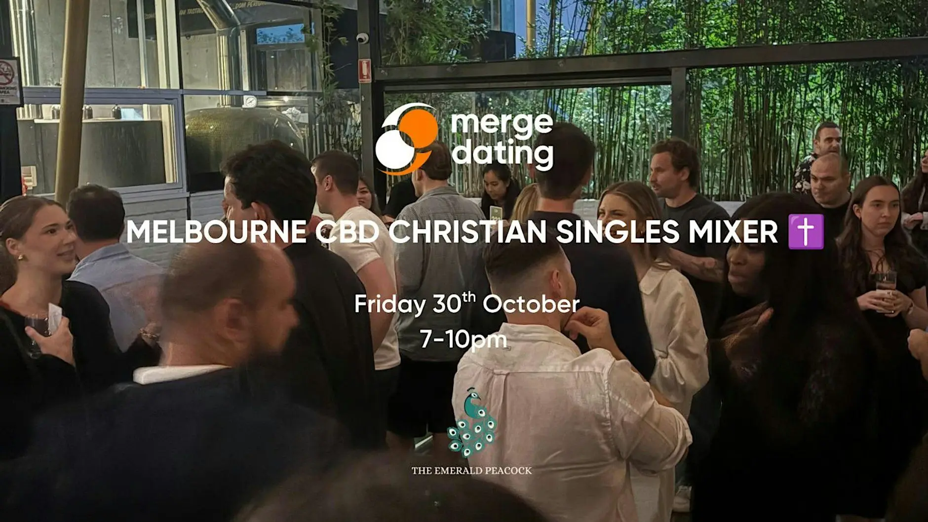 Melbourne CBD Christian Singles Mixer | Emerald Peacock | 30th October. Melbourne CBD Christian Singles Mixer | Emerald Peacock | 30th October.