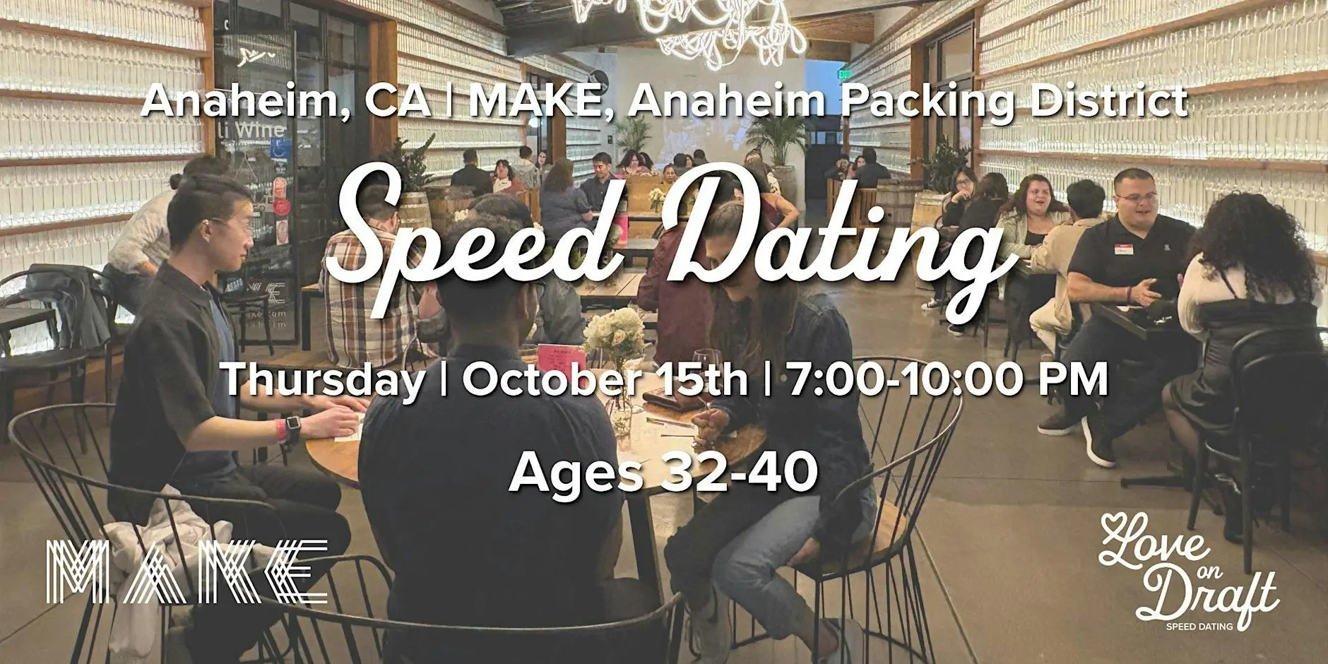 Speed Dating | Anaheim, CA | Singles 32-40 | MAKE Speed Dating | Anaheim, CA | Singles 32-40 | MAKE
