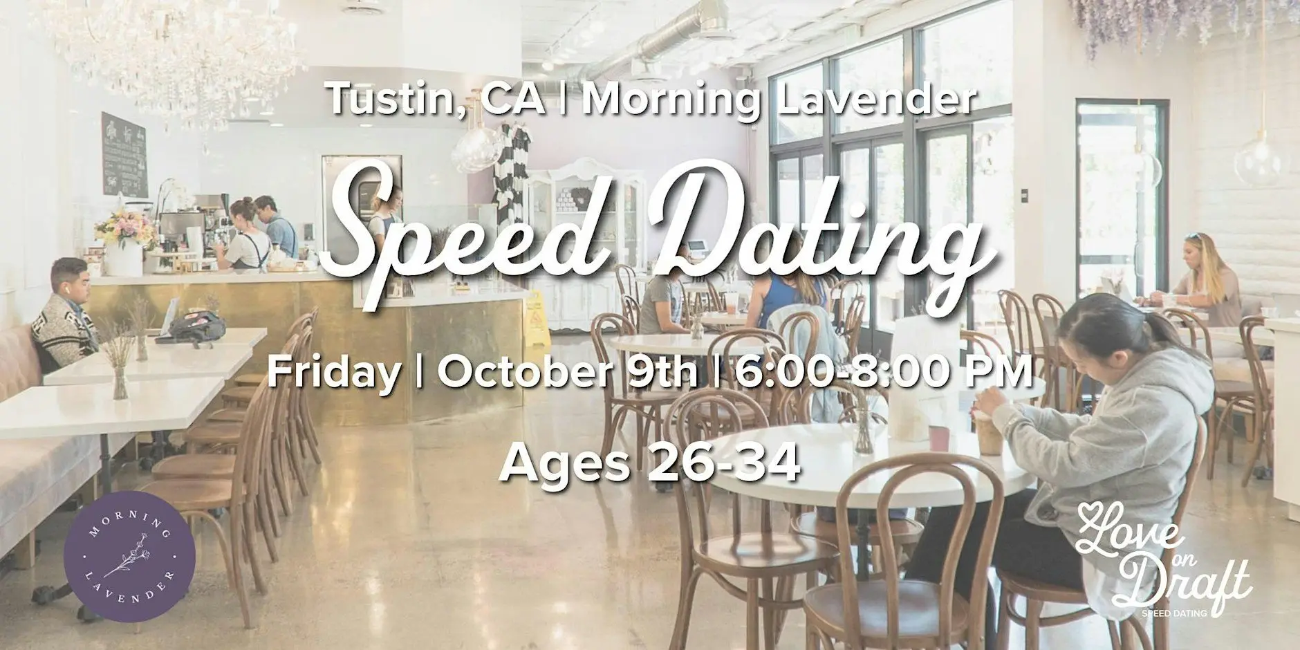 Coffee Speed Dating | Tustin, CA | Singles 26-34 | Morning Lavender Coffee Speed Dating | Tustin, CA | Singles 26-34 | Morning Lavender