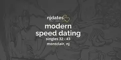 NJ | Modern Speed Dating | Singles 32 - 43 | MONTCLAIR NJ | Modern Speed Dating | Singles 32 - 43 | MONTCLAIR