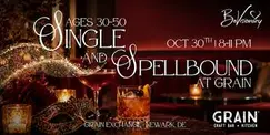 Single & Spellbound at Grain | 30-50