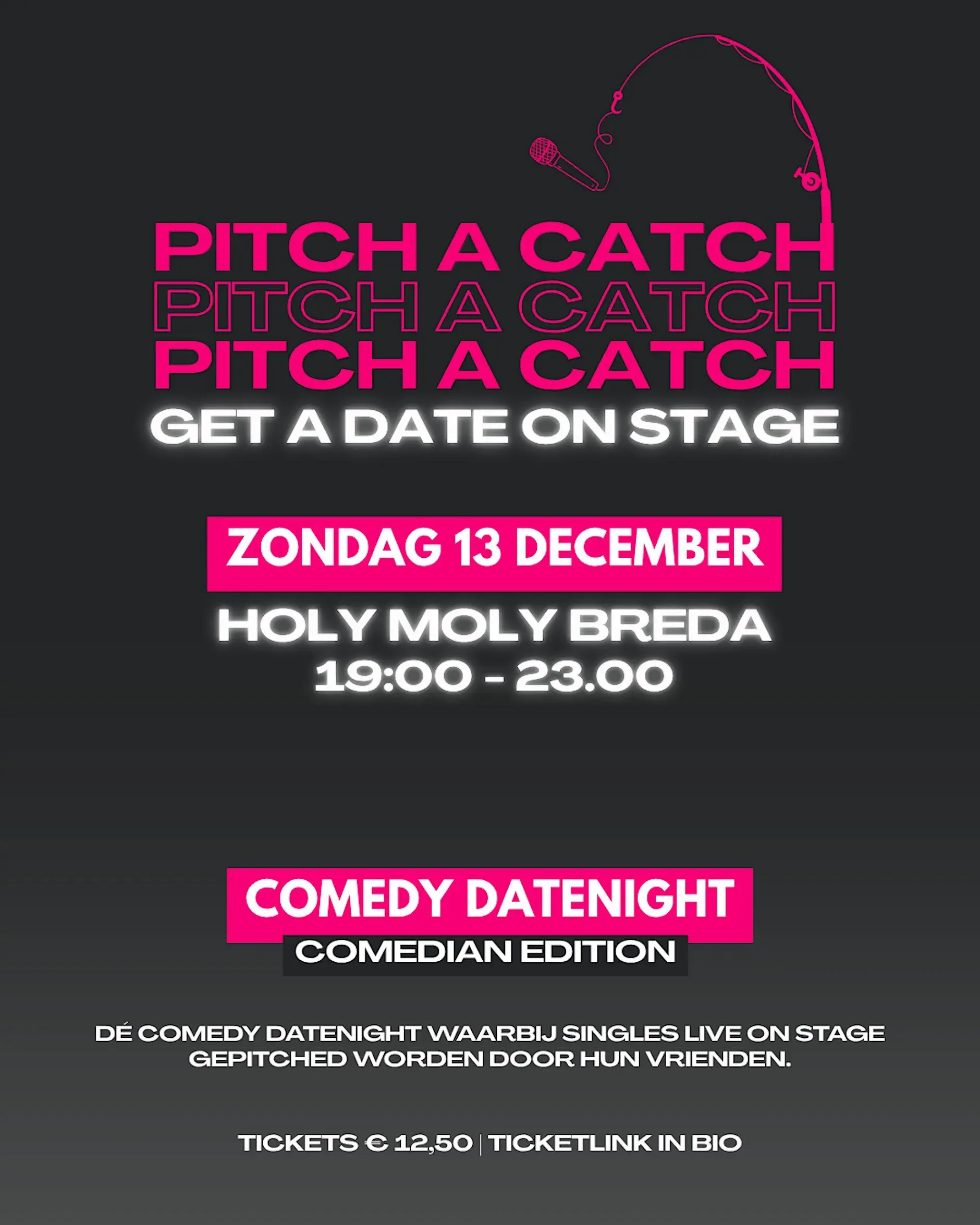 Pitch a Catch. Get a date on stage | 13/12 @ Holy Moly comedy club
