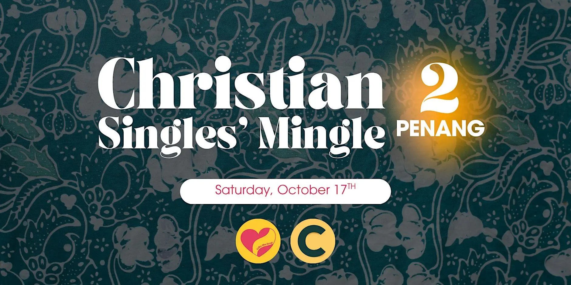 Christian Singles’ Mingle 2.0: Penang by Take The Leap Christian Singles’ Mingle 2.0: Penang by Take The Leap