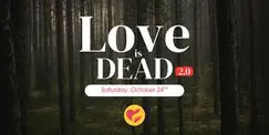 Love Is Dead 2.0 (Murder Mystery Night) by Take The Leap Love Is Dead 2.0 (Murder Mystery Night) by Take The Leap