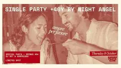 SINGLE PARTY (+40YRS) BY NIGHT ANGEL