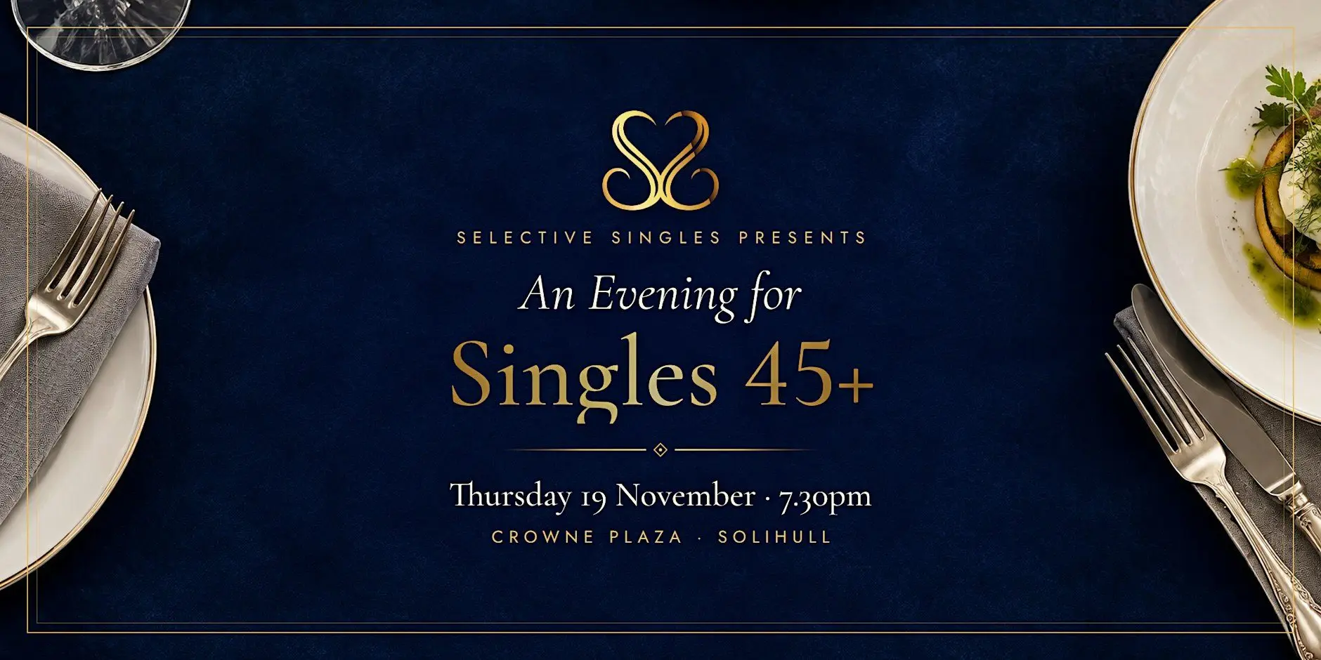 Singles 45+ Dinner & Live Music Evening, Crowne Plaza Solihull Singles 45+ Dinner & Live Music Evening, Crowne Plaza Solihull