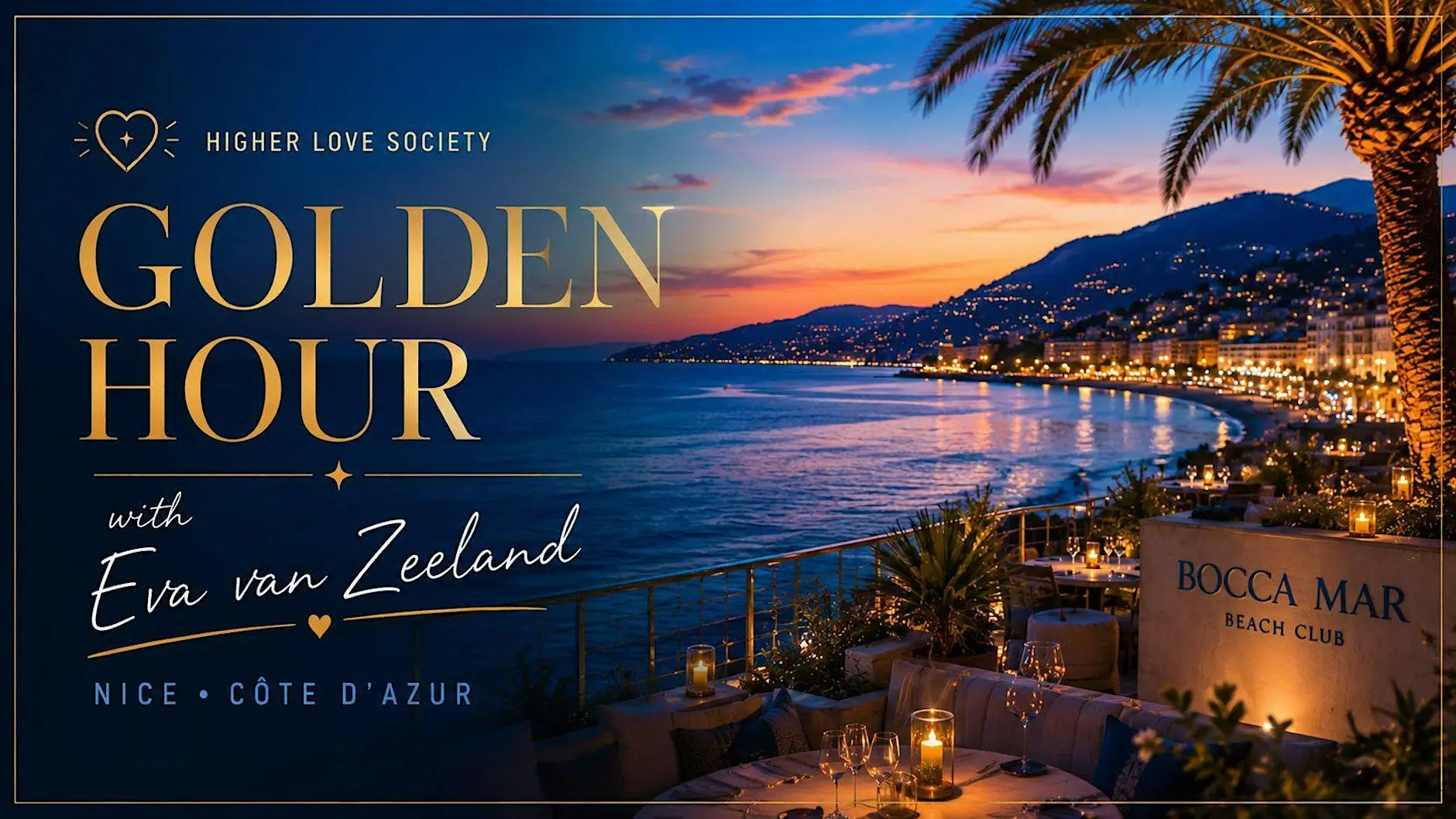Higher Love Society Golden Hour Nice Côte d’Azur Higher Love Society Golden Hour Nice Côte d’Azur