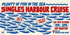 SINGLES HARBOUR CRUISE - PLENTY OF FISH IN THE SEA!