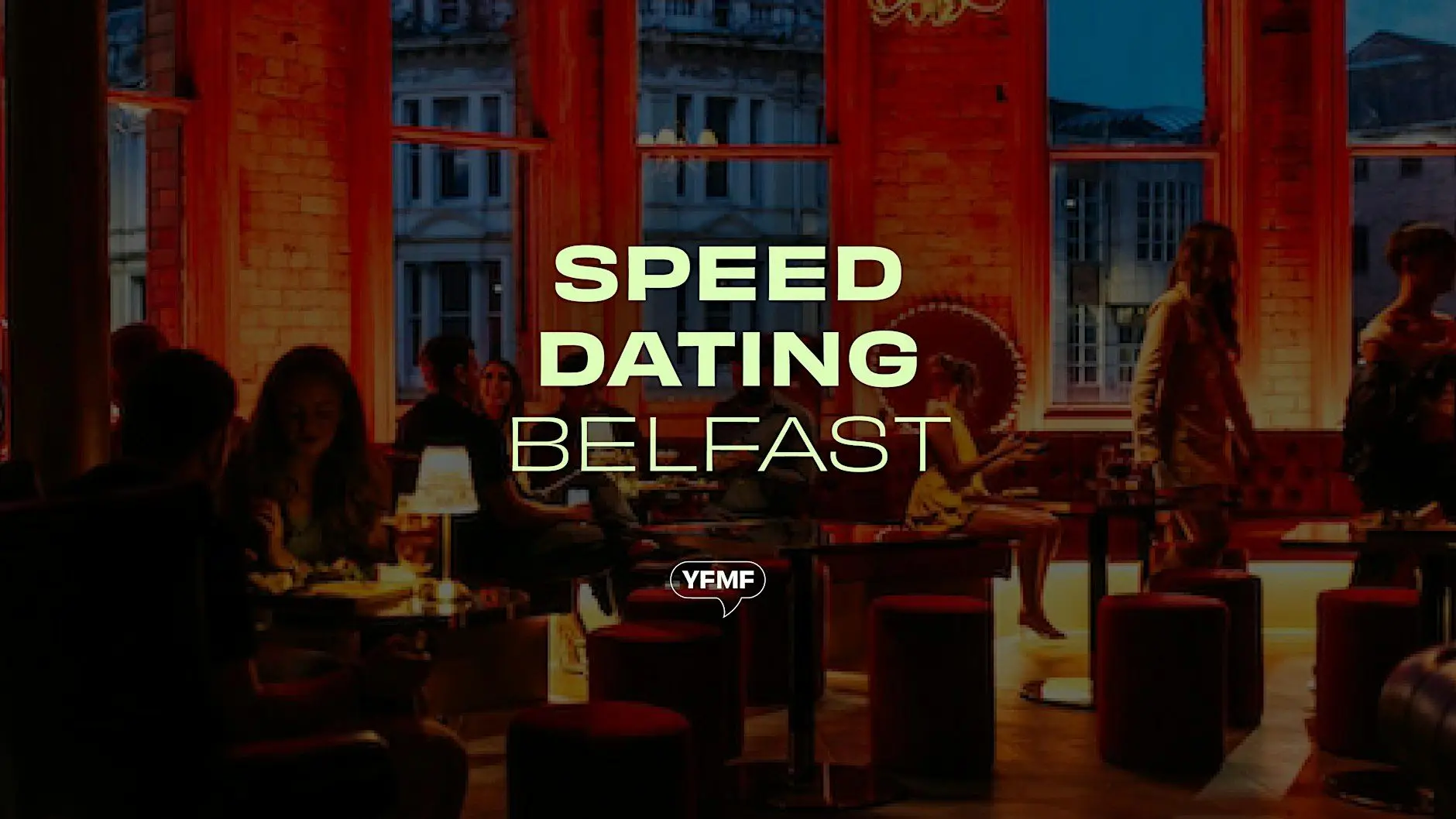 Belfast Speed Dating (Ages 28 - 39) Belfast Speed Dating (Ages 28 - 39)