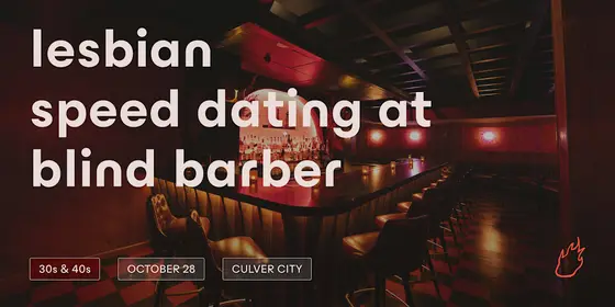 Friend or Flame Lesbian Speed Dating | Culver City | 30s & 40s — photo 1