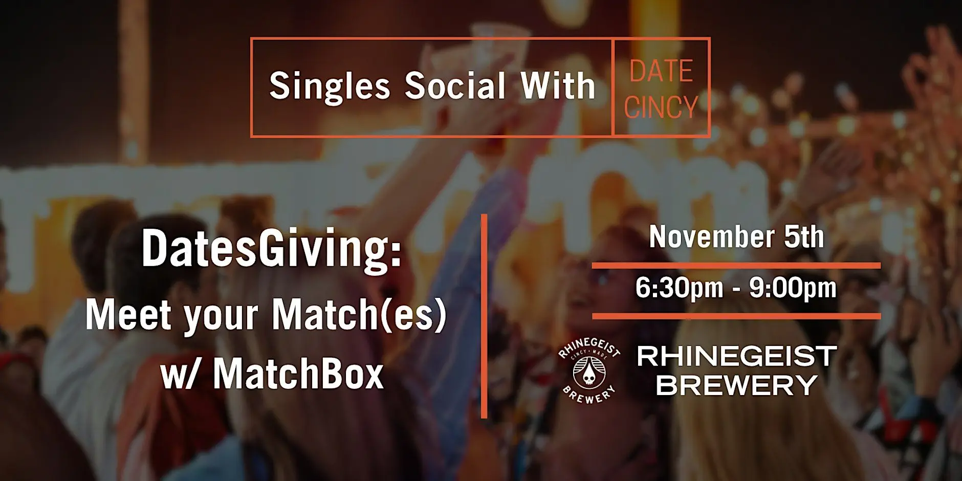DatesGiving: Meet Your Match(es) - ages 25-35 - at Rhinegeist Brewery DatesGiving: Meet Your Match(es) - ages 25-35 - at Rhinegeist Brewery