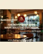 Age 40 to 55+ SINGLE MUSLIM Marriage EVENT | LONDON O2 | Meet up Age 40 to 55+ SINGLE MUSLIM Marriage EVENT | LONDON O2 | Meet up