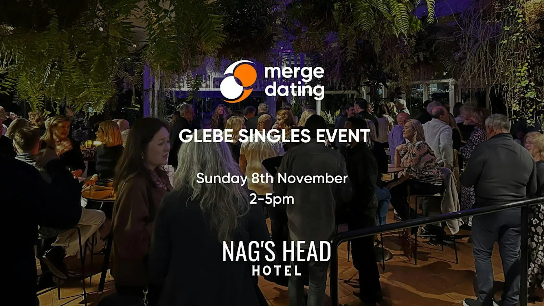 Glebe | Singles Event | Nag's Head Hotel | Sunday 8th November | 45-60 Glebe | Singles Event | Nag's Head Hotel | Sunday 8th November | 45-60
