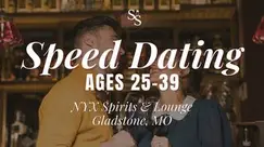 Speed Dating Ages 25-39 in Gladstone, MO at NYX Lounge