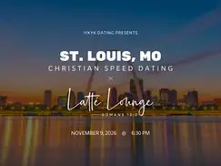 St. Louis Christian Speed Dating | IYKYK Dating | 20s-30s | 11/9/26