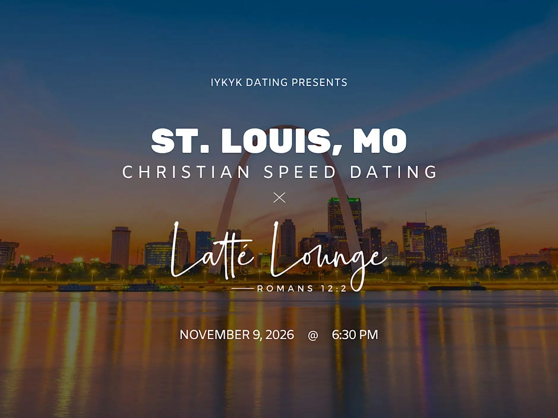 St. Louis Christian Speed Dating | IYKYK Dating | 20s-30s | 11/9/26 St. Louis Christian Speed Dating | IYKYK Dating | 20s-30s | 11/9/26
