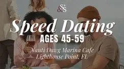 Speed Dating Ages 45-59 in Lighthouse Point, FL at Nauti Dawg Marina Cafe