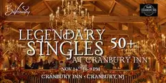 Legendary Singles at Cranbury Inn | 50+
