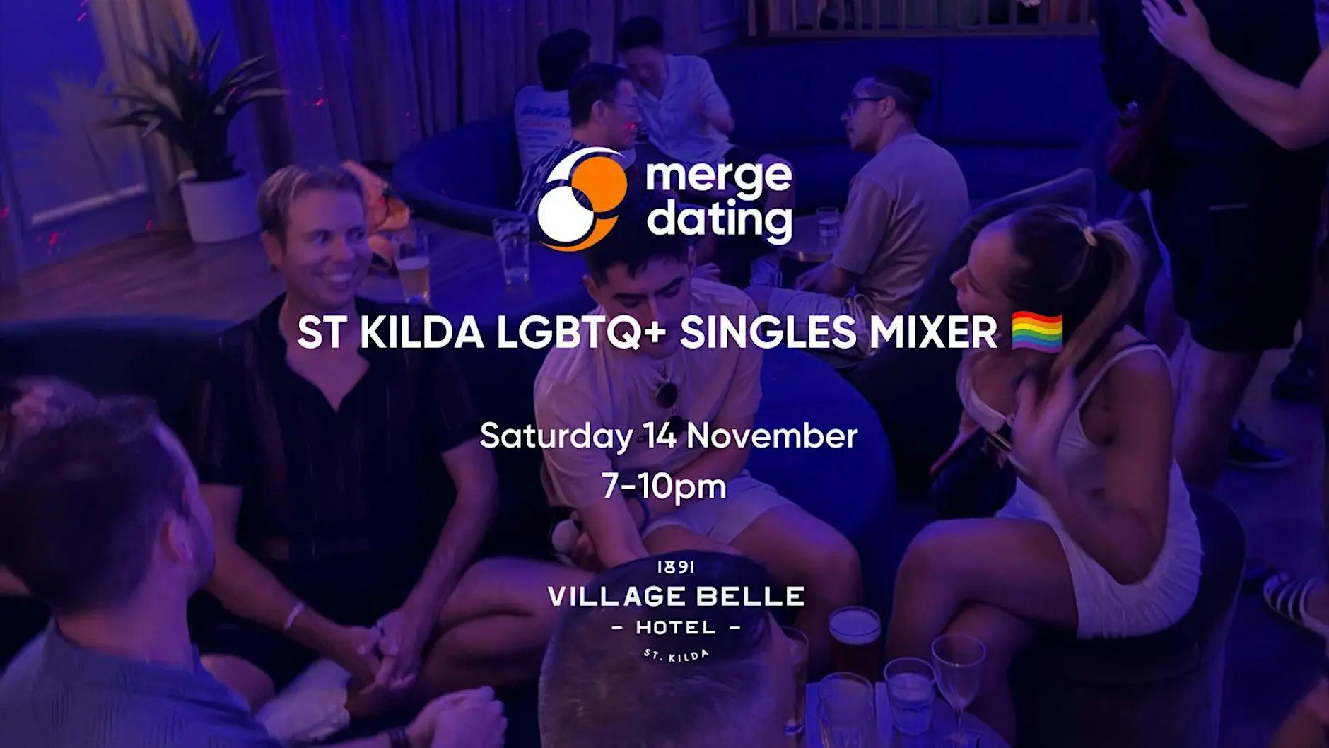 St Kilda LGBTQ+ Singles Mixer | Village Belle | Saturday 14th November St Kilda LGBTQ+ Singles Mixer | Village Belle | Saturday 14th November