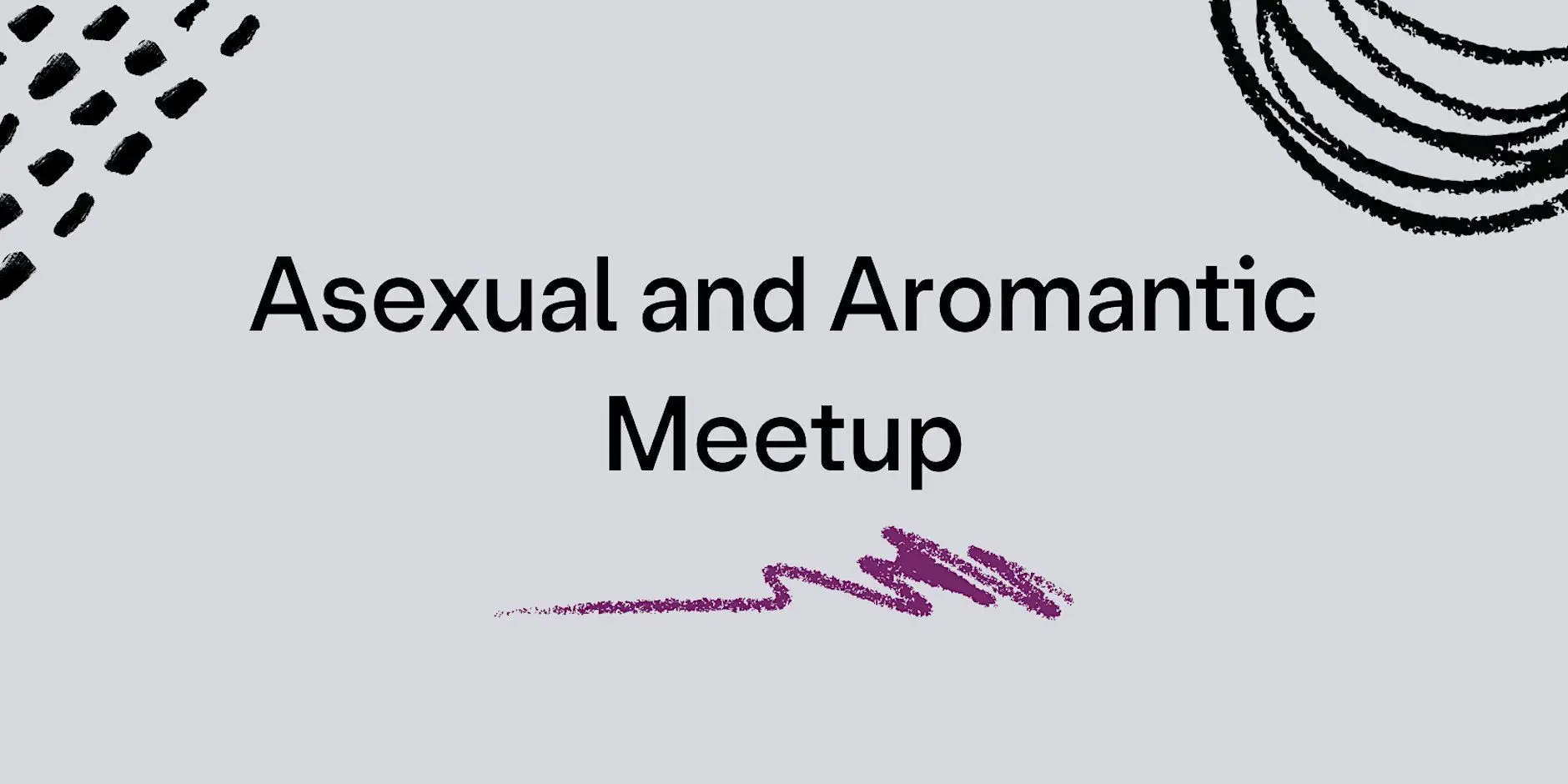 Asexual and Aromantic Meetup