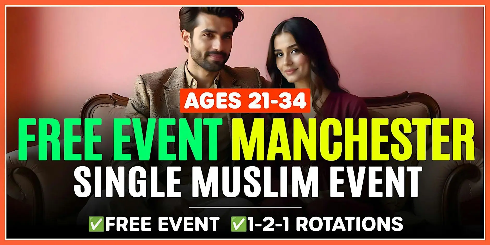FREE EVENT: Muslim Marriage Events Manchester - Ages 21-34 FREE EVENT: Muslim Marriage Events Manchester - Ages 21-34