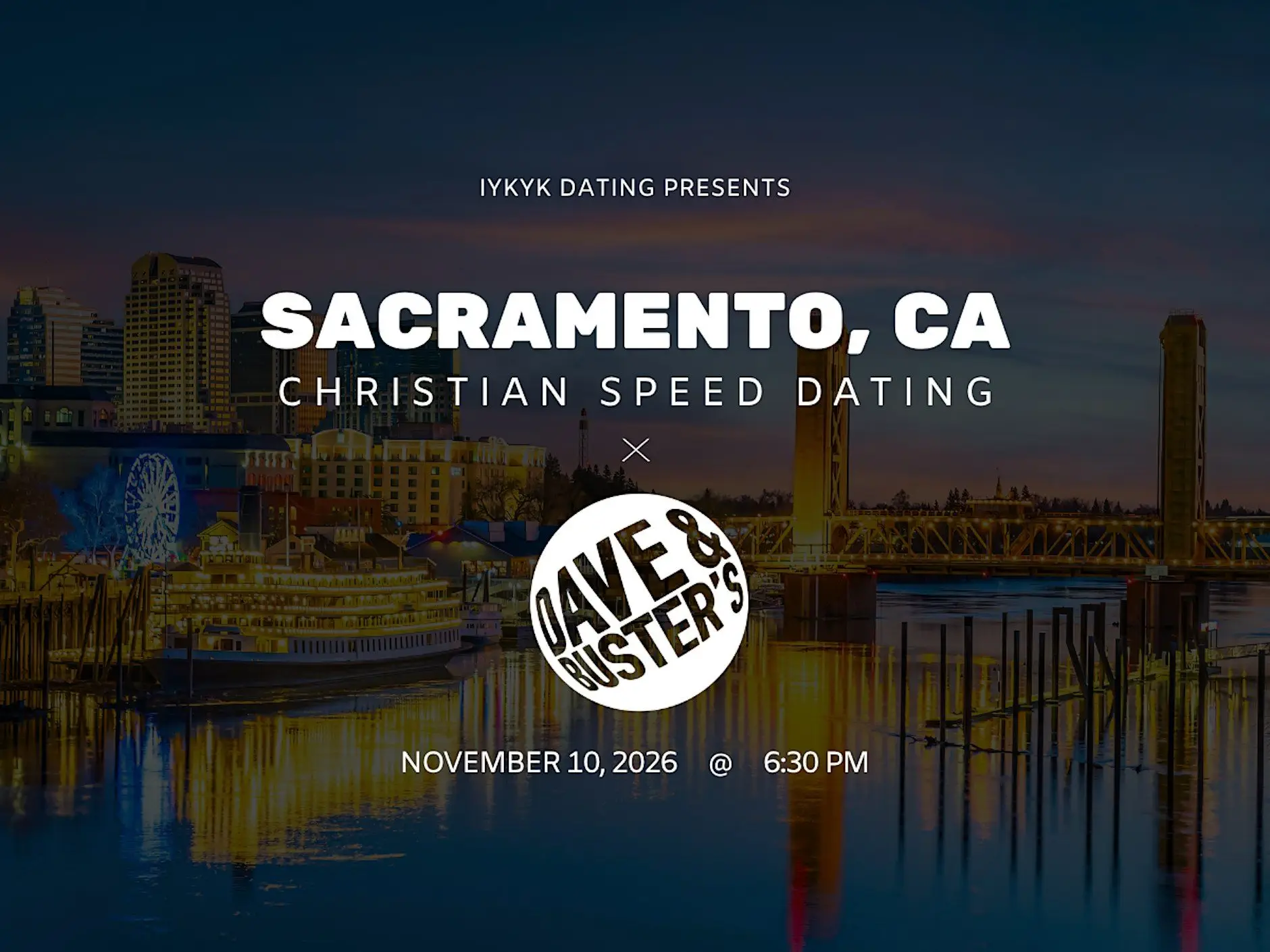 Sacramento Christian Speed Dating | IYKYK Dating | 20s-30s | 11/10/26 Sacramento Christian Speed Dating | IYKYK Dating | 20s-30s | 11/10/26