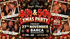 Single Mingle Manchester ~ 40s & 50s ~ Xmas Party ~ 27th November 2026 Single Mingle Manchester ~ 40s & 50s ~ Xmas Party ~ 27th November 2026