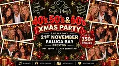 Single Mingle Preston ~ 40s/50s/60s+ Xmas Party ~ 21st November 2026 Single Mingle Preston ~ 40s/50s/60s+ Xmas Party ~ 21st November 2026