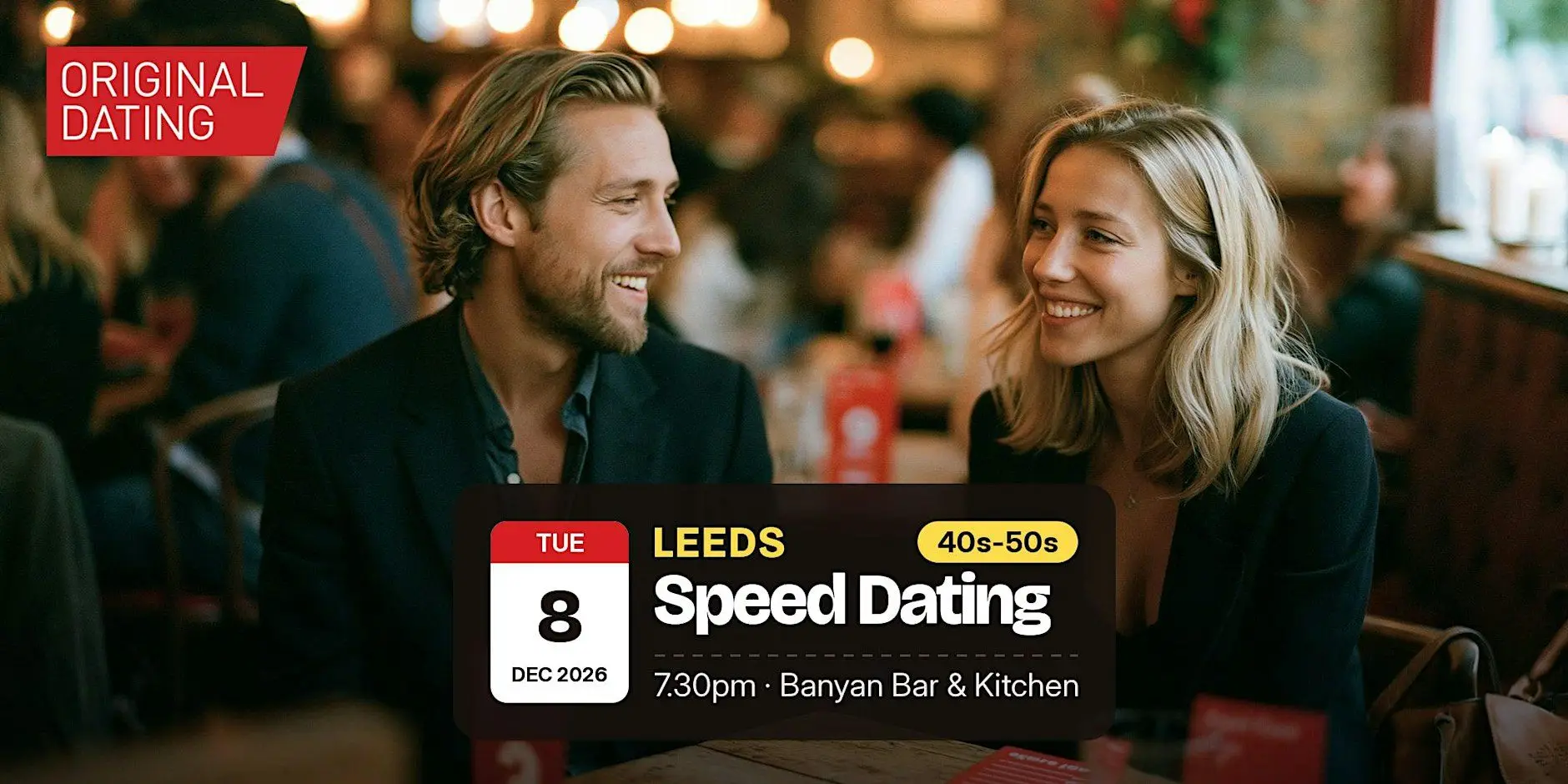 Speed Dating in Leeds @ Banyan Bar & Kitchen | 40s-50s