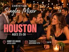 Christian Singles Mixer Houston | Ages 25–38 Christian Singles Mixer Houston | Ages 25–38