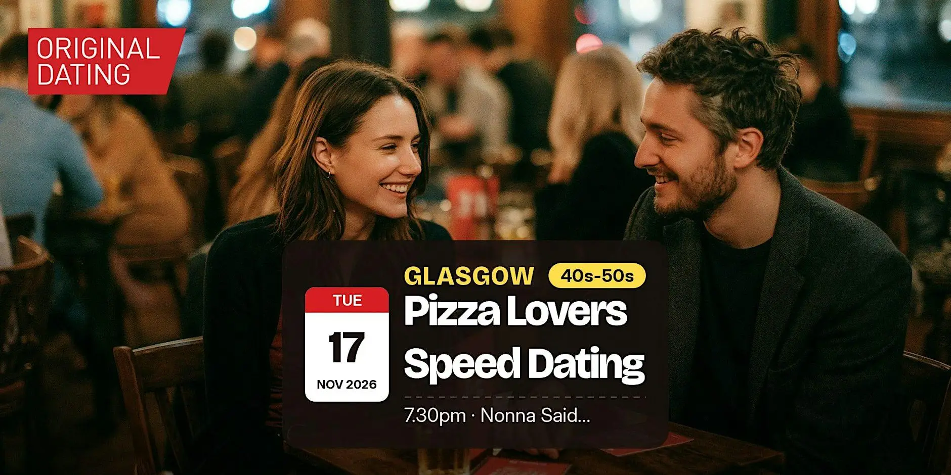 Pizza Lovers Speed Dating in Glasgow @ Nonna Said... | 40s-50s Pizza Lovers Speed Dating in Glasgow @ Nonna Said... | 40s-50s