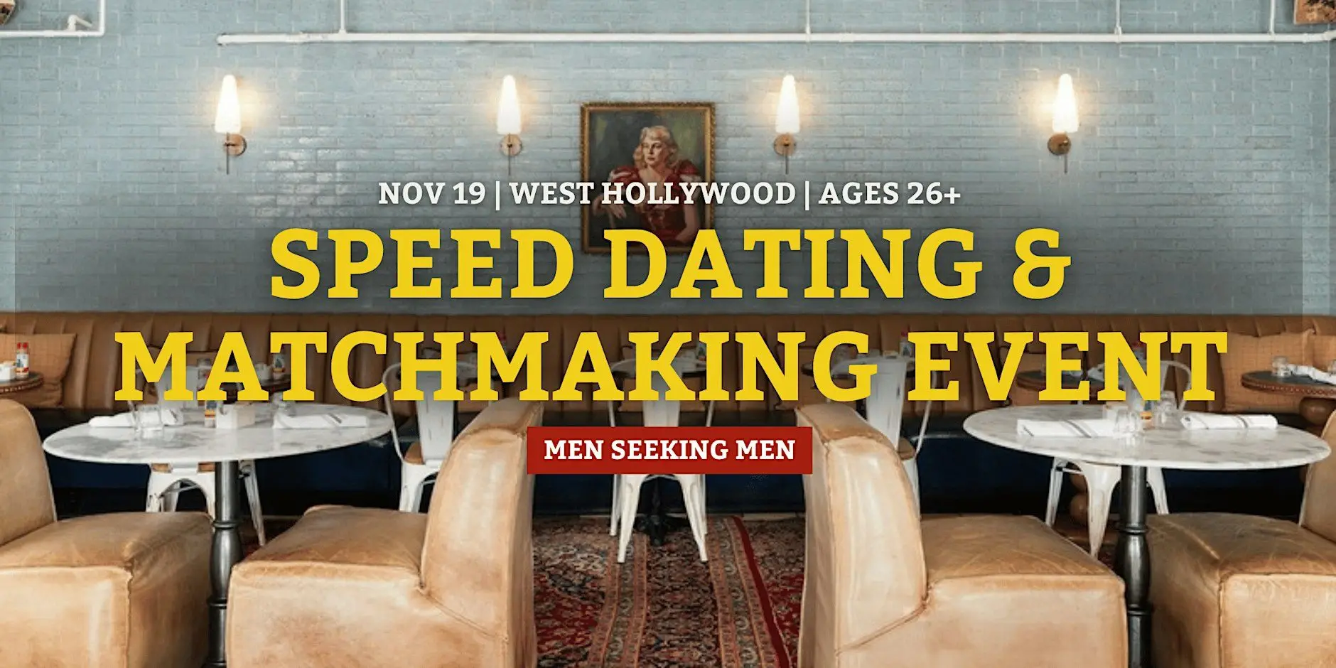 Speed Dating for Men Seeking Men | West Hollywood | 26+ Speed Dating for Men Seeking Men | West Hollywood | 26+